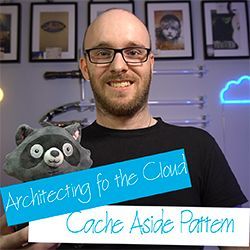 30 - The Cache Aside Pattern (Optimise your caching approach!)